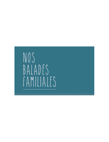 CARNET NOS BALADES FAMILIALES