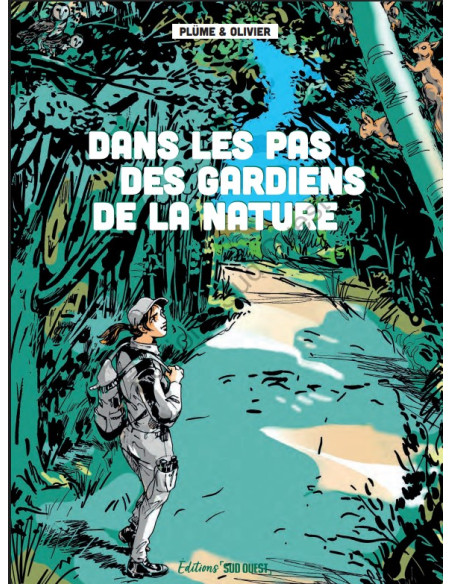 BD DANS LES PAS DES GARDIENS DE LA NATURE