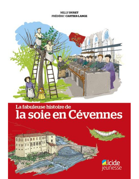 LA FABULEUSE HISTOIRE DE LA SOIE EN CEVENNES