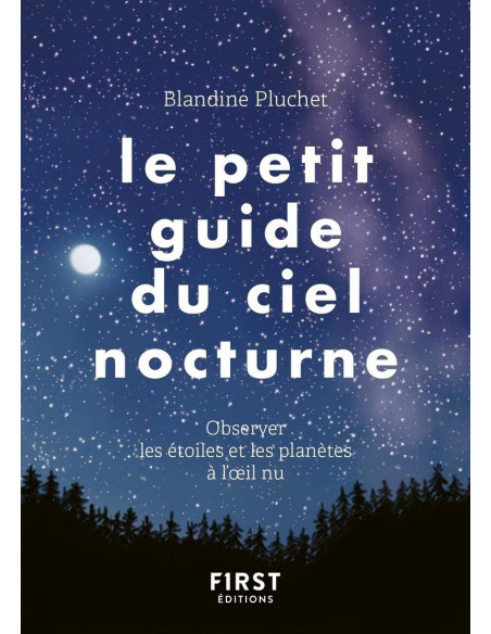 LE PETIT GUIDE DU CIEL ÉTOILÉ