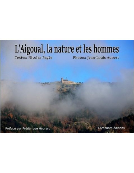L'AIGOUAL, LA NATURE ET LES HOMMES