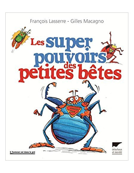 LES SUPERS POUVOIRS DES PETITES BETES