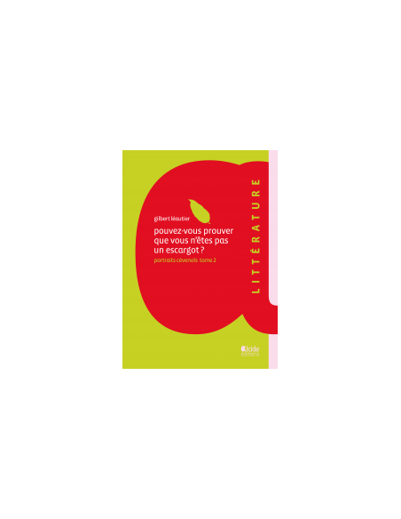 POUVEZ-VOUS PROUVER QUE VOUS N'ÊTES PAS UN ESCARGOT ?